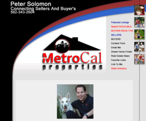 soldbypeter.com: Lakewood Real Estate, Cerritos Real Estate, Greater Long Beach Real Estate, Peter S. Solomon
Specializing in Lakewood real estate, Cerritos, Cypress, Carson, Signal Hill, Los Alamitos, Belmont Heights, Belmont Shores,  and Greater Long Beach. Peter S. Solomon helping to find and buy the home of your dreams.