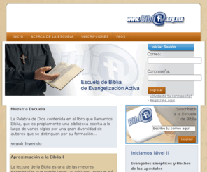 biblia.org.mx: Escuela de Biblia por internet.
Escuela de Biblia por internet de Evangelizacin Activa.