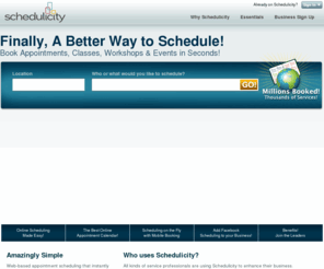 skedulicity.com: Schedulicity Online Scheduling - Book Appointments Online
Online scheduling and calendar management for small businesses. Web-based appointment scheduling that instantly makes your business more successful and your life easier.