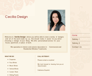 ceciliadesign.net: Cecilia Design - Home
Welcome to  Cecilia Design  where you will be able to view a variety  of  designs  and  all  of  the work made  by  us,  this should  make  it  easier  for you when choosing  a  design  of your  liking.  We offer  personalized service  for  your  house, ap