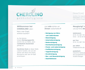 cherolino.com: CHEROLINO Gebäudehygiene - für gründliche Sauberkeit in Erlangen
CHEROLINO Gebäudehygiene - Ihr für gründliche Sauberkeit im Gr0ßraum Erlangen / Nürnberg / Fürth 