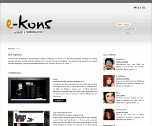 e-kons.com: E-KONS.com - Internet and Communication Agency
Internet Agency | Jane Birkin, Julia Migenes, Misia, Victoria Abril, Joachim Held, Bettina Pahn, David Stahl, Vladimir Ghuiaurov, Khadja Nin, Sumi Jo, Les Visiteurs du Soir, Apa Artists' Management, Viens voir les Comédiens, Sintow Behrens, Musicas, Steffen Möller, Jt'm Boutique... | Manager: Davy Blanc