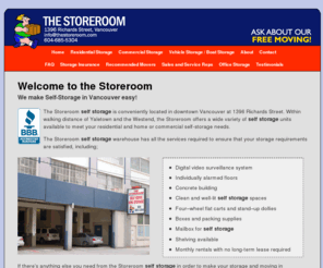 thestoreroom.com: Self Storage, Vancouver downtown (Yaletown – West End); self storage
We are conveniently located in downtown Vancouver at 1396 Richards Street to serve customers in the Greater Vancouver Area. We have a wide variety of units available to meet your residential and home or commercial self-storage needs.