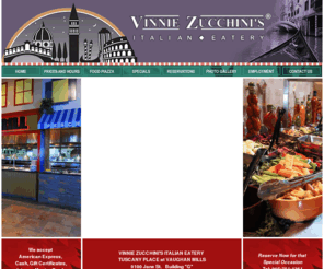 vinniezucchini.com: Vinnie Zucchini's Italian Eatery - All You Can Eat !
Vinnie Zucchini's Italian Eatery....All you can eat Italian buffet.  Featuring 18 fabulous food stations.