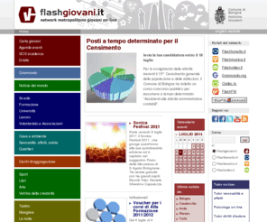 flashgiovani.it: Flash Giovani - Il portale per i giovani a Bologna
flashgiovani.it - network metropolitano giovani on-line - Ufficio Giovani del Comune di Bologna.