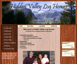 hiddenvalleyloghomes.com: Log Homes Ohio Custom Build Repair Restoration Ashtabula Lake Geauga County
Quality log homes builder in the Northeast Ohio area. Log home construction, maintenance, repair and more.