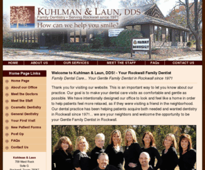 kuhlmanandlaun.com: Kuhlman & Laun :: Your Family Dentist in Rockwall, Texas
Located in Rockwall, Texas offering cosmetic dentistry, dental implants & teeth whitening :: Dental Care for the Entire Family.