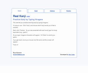 realkanji.com: Real Kanji - Practice Kanji
A simple site for learning and practicing kanji by typing hiragana.