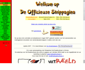 strippagina.nl: De Officieuze Strippagina - Stripboeken
Nederlandse site met (bijna) alle stripreeksen waarvan sinds 1996 nog delen verkrijgbaar zijn / Dutch site with Dutch comics