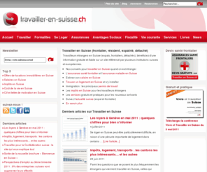 travaillerensuisse.com: Travailler en Suisse - Accueil
Travailler et vivre en Suisse pour les travailleurs étrangers expatriés, frontaliers ou détachés. S'installer en Suisse, logements, salaires en Suisse, conditions d'emploi, permis de travail, formalités administratives, assurances, fiscalité, prévoyance, service d'assurance santé en Suisse (frontaliers et résidents) : demande de devis gratuit et conseil, Travailler et vivre en Suisse (Genève, Lausanne, Neuchâtel...) quand on est un travailleur étranger. Estimer son salaire en Suisse. Comprendre les permis de travail