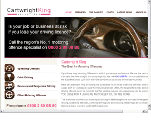 drinkdrivingoffence.com: drink driving and drink driving offences
Cartwright King Solicitors provide what we believe to be the best, most informed and genuine advice about all road traffic matters