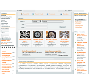 felniapro.hu: FELNI apró > Alufelni és gumiabroncs hirdetések (nyárigumi,téligumi,használt,új)
FELNI apró >< GUMI apró <=> Alufelni és gumiabroncs hirdetések (nyárigumi,téligumi,alufelni,acélfelni,dísztárcsa)