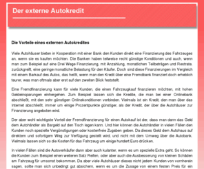 pets-on.net: Die Vorteile eines externen Autokredites
Viele Autohäuser bieten in Kooperation mit einer Bank den Kunden direkt eine Finanzierung des Fahrzeuges an...