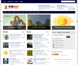 brainquest.nl: Brainquest - het brein centraal
BrainQuest is een website die tot doel heeft om de nieuwste ontwikkelingen en ontdekkingen op het gebied van het menselijk brein op een populair wetenschappelijke wijze onder de aandacht te brengen van een breed publiek. Van artikelen tot nieuwsfeiten. Van breinspinsels en leuke wetenswaardigheden tot quotes die tot nadenken stemmen.
