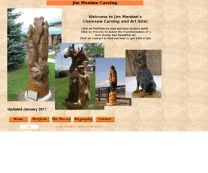 jimmenken.com: Chainsaw Wood Carvings and sculptures by Jim Menken, Canadian Chainsaw Carver and Artist,  carving in Orangeville, Toronto, Mississauga and other parts of Southern Ontario.
Chainsaw Wood Carvings and sculptures by Jim Menken, Canadian Chainsaw Carver and Artist, carving in Orangeville, Toronto, Mississauga and other parts of Southern Ontario