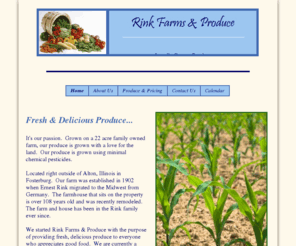 rinkfarmsandproduce.com: Rink Farms & Produce
Fresh, Delicious, Locally Grown Produce.  Alton, IL