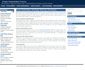dreaminterpretationsource.com: Dream Interpretation Source | Dream Meanings, Dictionary and Analysis
The authority on what your dreams mean. Growing dictionary of dreams and their meaning.