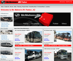 mcmahonrv-parker.com: McMahon RV Parker - Home to the Worlds Finest Motorhomes
McMahon RV - Home To The Worlds Finest Motorhomes Number one RV Dealer in the World. Southern California RV Dealer 866-762-3873