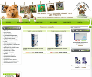 shop-animaux.com: Produit animaux accessoires animaux produit accessoires SHOP ANIMAUX
Produit animaux accessoires animaux produit accessoires SHOP ANIMAUX: vous propose une gamme de produits pour animaux, spécialisée dans la vente de produits pour chien, chat, rongeur, oiseaux, chevaux, alimentation, parapharmacie, croquettes, accessoires...