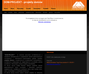 dom-projekt.com: Projekty domów - Dom-Projekt
Gotowe projekty domów jednorodzinnych - Dom Projekt. Serwis uaktualniany codziennie zawiera projekty domów, które można zamówić i kupić przez internet. Miła i szybka obsługa przekaże wybrany projekt domu lub projekt garażu pocztą w ciągu kilku dni roboczych.