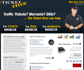 duilasvegas.net: The Ticket Fixer :: Traffic Tickets, DUIs, & Arrest Warrants in Las Vegas, NV
The Ticket Fixer of Las Vegas, NV specializing in legal representation for traffic tickets, DUIs, and arrest warrants