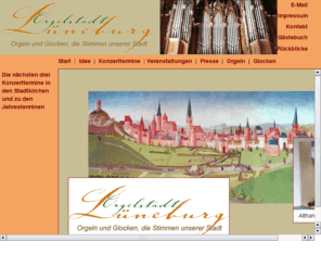 luenale-lueneburg.com: Orgelstadt Lüneburg. Musikalische Events in historischem Umfeld
Internetseiten der Orgelstadt Lüneburg. Mit einem modernen Marketing sollen musikalische Veranstaltungen der drei Stadtkirchen und der St. Marienkirche in Lüneburg unterstützt werden.