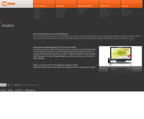bamoa.net: Bamoa: Bamoa
Bamoa ist Hersteller von Digital Signage Software und bietet Dienstleistungen für professionelle Broadcast- und Telekommunikationstechnologie an.