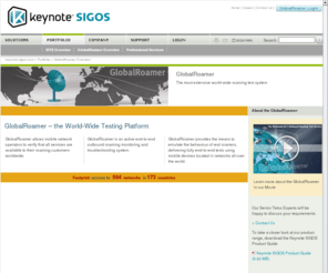 global-roamer.net: Portfolio >  GlobalRoamer Overview >  Keynote SIGOS
Keynote SIGOS - test and measurement products and professional services for mobile communications. GlobalRoamer Test System.