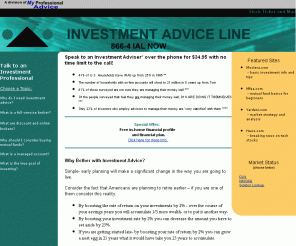 investmentadviceline.com: Investment Advice Line
Talk to Investment Professional for only $34.95.  No time limit.