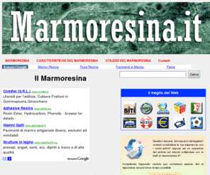 marmoresina.it: MARMORESINA .IT - Il Marmoresina
MARMORESINA .IT: Il portale sul Marmoresina, materiale derivante dal marmo che viene impiegato soprattutto nell'edilizia. Ne vedremo gli usi e le proprietà.