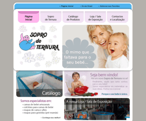 soprodeternura.com: Sopro de Ternura - Artigos Infantis, Lda
Sopro de Ternura - Artigos Para Bebes e Gravidas