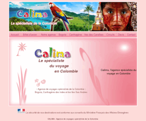 calima.fr: calima, voyage en Colombie, Cartagena, Carthagène des Indes, Iles San Andres
Calima, l'agence de voyages spécialisée sur la Colombie et ses Caraïbes.