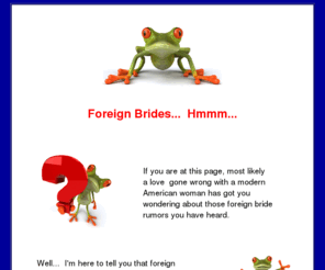 foreignbridehowto.com: FOREIGN BRIDE HOW TO
Foreign Bride, How To Meet And Marry A Foreign Woman