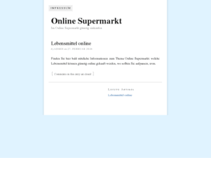 onlinesupermarkt.org: Online Supermarkt - Im Online Supermarkt günstig einkaufen
Im Online Supermarkt günstig einkaufen