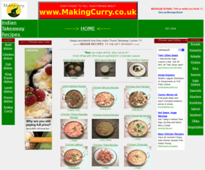 makingcurry.co.uk: Making-Curry
making curry recipes,making curry recipes, indian food recipes, takeaway food recipes, spices, paste, cooking, sauce, tandoori, tikka, specials, sundries, ingredients, secrets,indian,food,paste,curry powder,beef,fish,lamb,chicken takeaway services,prawn,prawns,king,takeaway