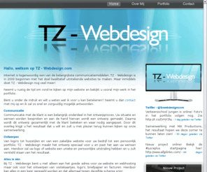 tz-webdesign.com: Webdesign, Webhosting, huisstijl ontwerpen en nog veel meer! | TZ - Webdesign Almere
TZ - Webdesign is een ontwerpbureau voor webdesign, gevestigd in Almere welke websites, webhosting, webontwikkeling en andere grafische diensten levert tegen zeer scherpe prijzen.