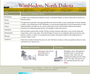 wimbledonnd.com: City of Wimbledon, North Dakota - A destination for those seeking a slower and more relaxed pace of life.
Through local cooperation and organized efforts, Wimbledon Business Standards strive to make Wimbledon North Dakota a destination for those seeking a slower and more relaxed pace of life.