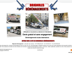 brignoles-demenagements.com: demenagement brignoles var garde meuble location monte meuble demenageur toulon 83
 Brignoles demenagements, entreprise de déménagement à Brignoles (Var, 83). Votre déménageur près de Toulon propose ses services pour toutes destinations avec location de monte meubles et garde meubles.