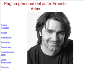 ernestoarias.com: Pagina personal del actor Ernesto Arias
Pagina personal del actor Ernesto Arias