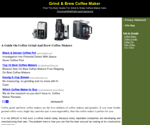 grindandbrewcoffeemaker.org: Grind and Brew Coffee Makers Reviews - Expert Guide On The Best Grind and Brew Coffee Makers
Here are some tips, advice and reviews to help you find the best grind and brew coffee makers for your home.