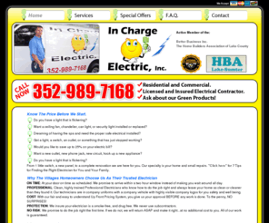 thevillagesbestelectrician.com: In Charge Electric - Homepage
Certified Electrical Contractor. Up Front prices no surprises! Customers are protected by an industry leading warranty and response time.