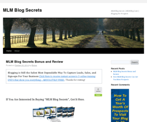 mlmblogsecrets.net: MLM Blog Secrets by Ty Tribble Presented by Ann Sieg
Get MLM Blog Secrets, MLM Blog Code and Blogging for Prospects reviews and bonuses