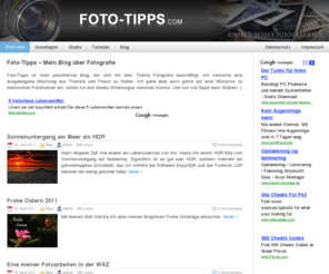 foto-tipps.com: Foto-Tipps - Blog zum Thema Fotografie
Foto-Tipps ist ein Blog, der sich mit dem Thema Fotografie bzw. Fotografieren beschäftigt. Mit Grundlagen, Tutorials und Beispielfotos.