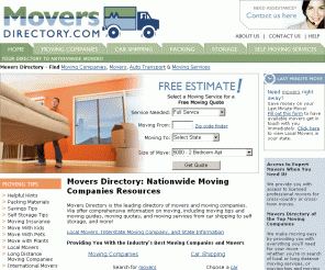 moversdirectory.com: Movers Directory of Moving Companies, New York Chicago Moving Company Quotes, Services by Movers Directory
Search for movers, moving companies, and moving services. Get free quote from a moving company. Movers Directory offers comprehensive information on movers and relocation services, including free quotes and guides, services such as car shipping and more. Let Movers Directory work for you! We have access to hundreds of licensed movers.