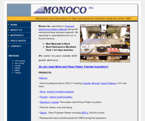 monoco.com: Monoco Inc. Heat and Electrical Insulation Materials
Monoco Inc. specializes in heat and electrical insulation materials along with mechanical wear resistant materials for Mold and Press Platen Thermal Insulation.