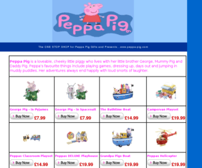 peppa-pig.com: Peppa Pig
Peppa Pig - Peppa is a loveable, cheeky little piggy who lives with her little brother George, Mummy Pig and Daddy Pig. Peppaâs favourite things include playing games, dressing up, days out and jumping in muddy puddles. Her adventures always end happily.