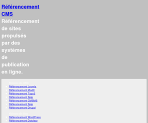 referencement-cms.net: Référencement CMS
Référencement de sites propulsés par des CMS (Systèmes de gestion de contenus pour le web).