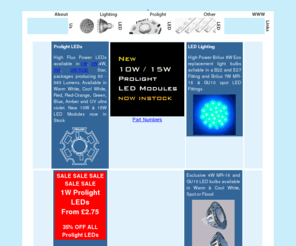 led-bulbs.co.uk: High Power and Cluster LED Light Bulbs,  Prolight 1W, 3W, 5W LED Emitters
Online electrical wholesalers, offering 1W Luxeon, 20w halogen, color changing bulb and environmentally friendly bulbs. Designer lights for sale, led garden lights, Replacement light bulbs and Solid State lighting from led wholesalers.