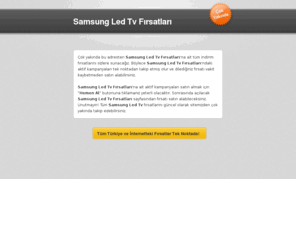 samsungledtvfirsatlari.com: Samsung Led Tv Fırsatları
Samsung Led Tv Fırsatları