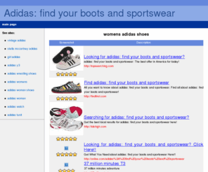 adidass.org: Adidas: find your boots and sportswear
Purchase adidas products and other fine performance footwear, apparel and accessories